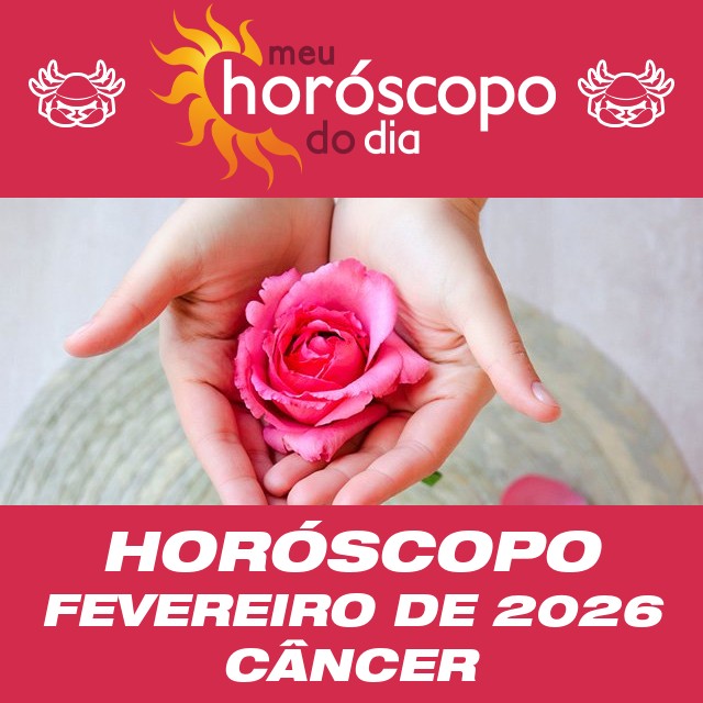 Horóscopo de Fevereiro de 2026 para Câncer