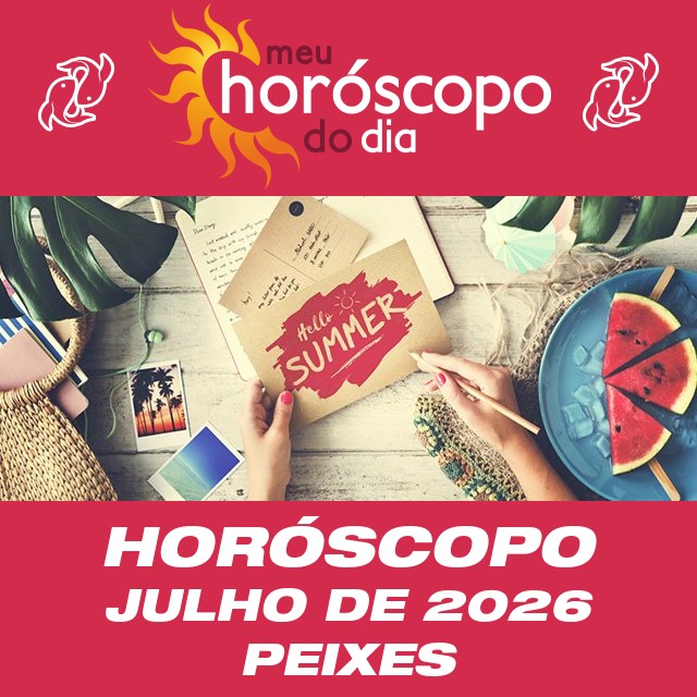 Horóscopo de julho de 2026 para Peixes