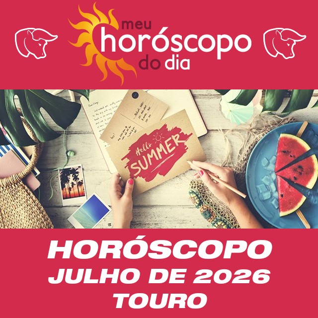 Horóscopo de julho de 2026 para Touro