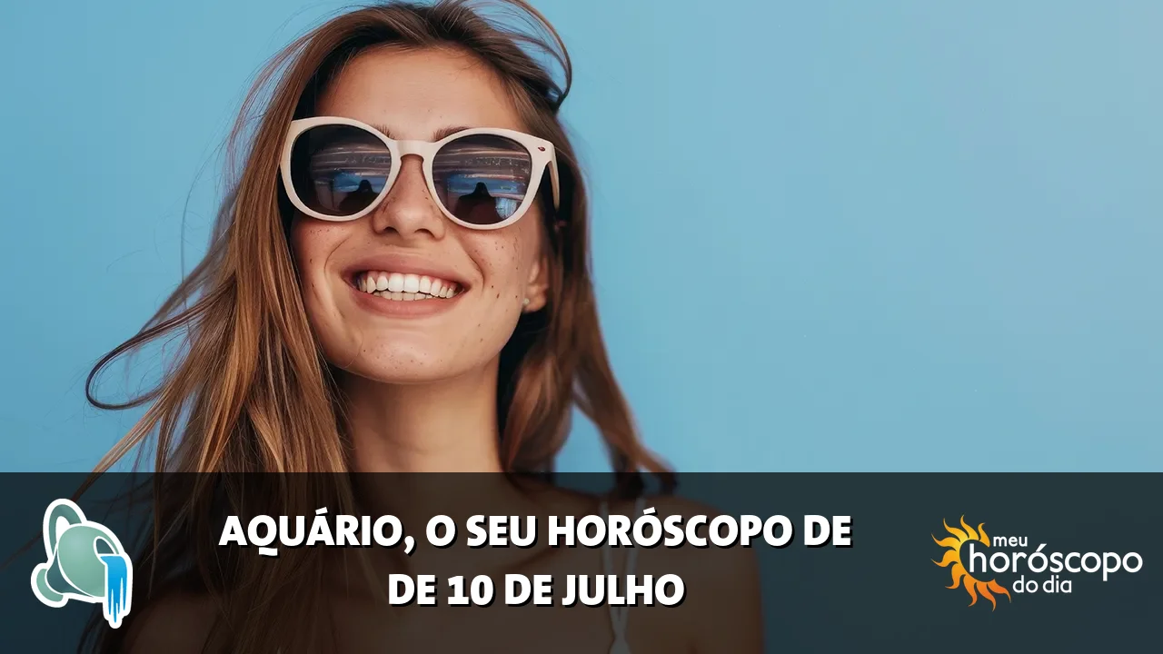 Horóscopo de Aquário de sexta-feira, 10 de julho de 2026