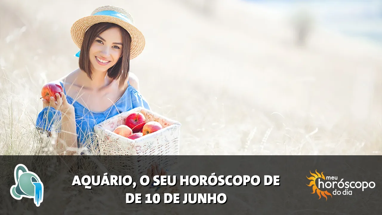 Horóscopo de Aquário de quarta-feira, 10 de junho de 2026