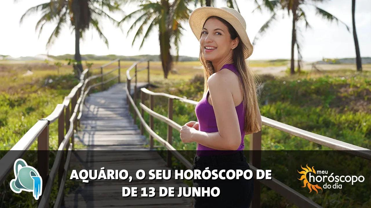 Horóscopo de Aquário de sábado, 13 de junho de 2026