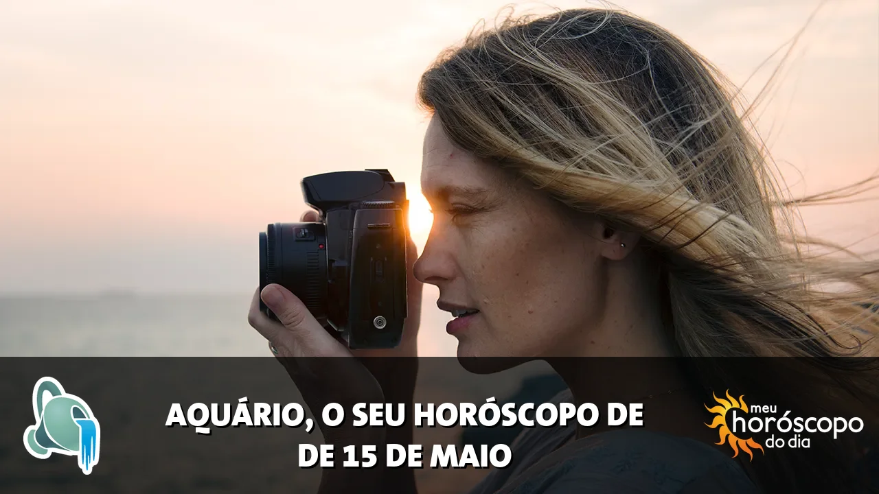Horóscopo de Aquário de sexta-feira, 15 de maio de 2026