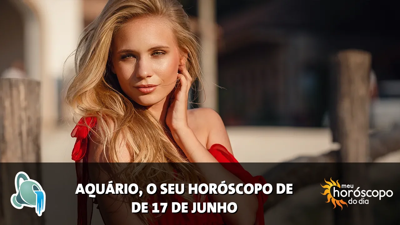 Horóscopo de Aquário de quarta-feira, 17 de junho de 2026