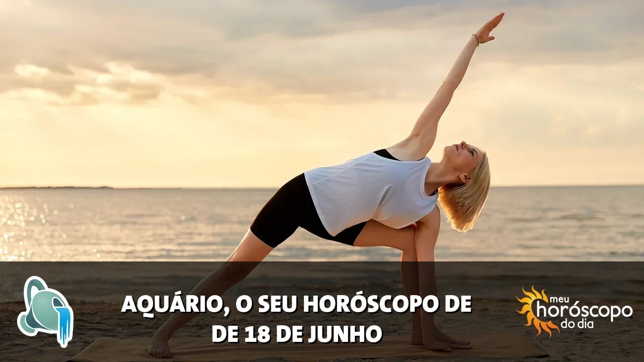Horóscopo de Aquário de quinta-feira, 18 de junho de 2026
