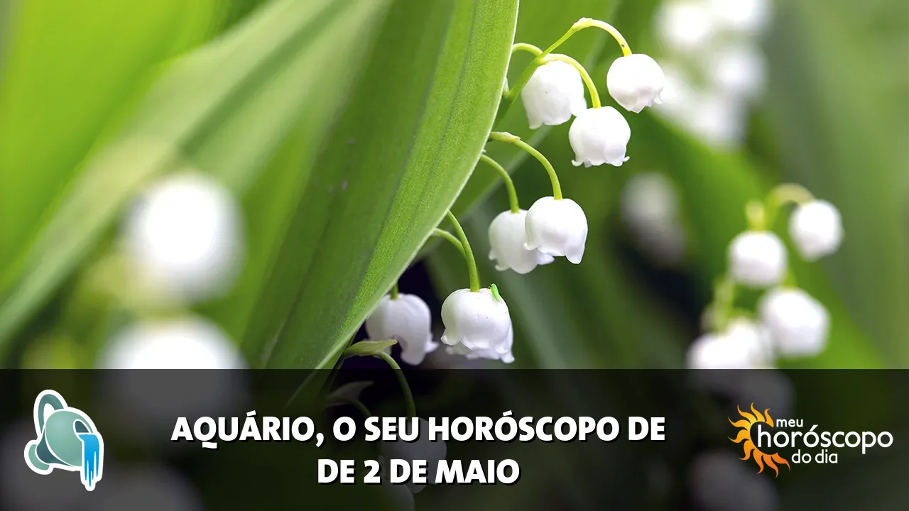 Horóscopo de Aquário de sábado, 2 de maio de 2026