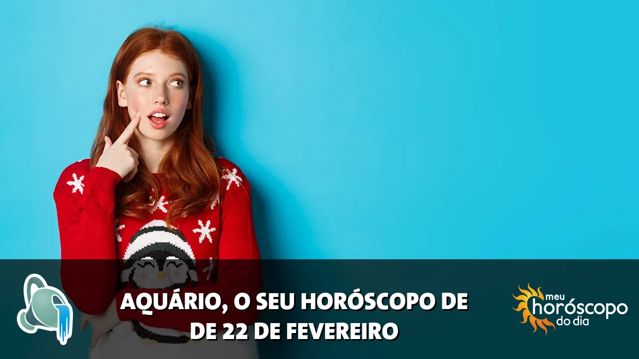 Horóscopo de Aquário de domingo, 22 de fevereiro de 2026
