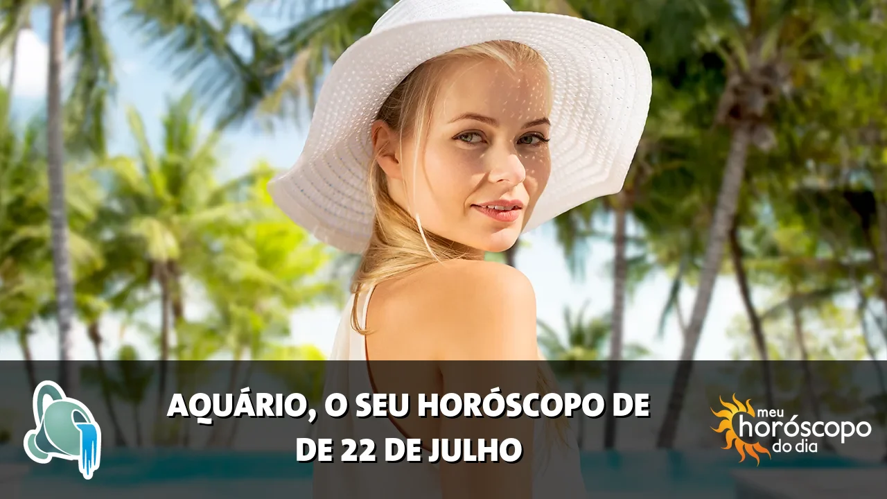 Horóscopo de Aquário de quarta-feira, 22 de julho de 2026