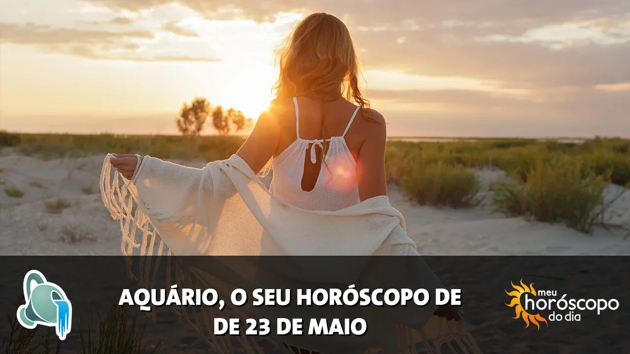 Horóscopo de Aquário de sábado, 23 de maio de 2026