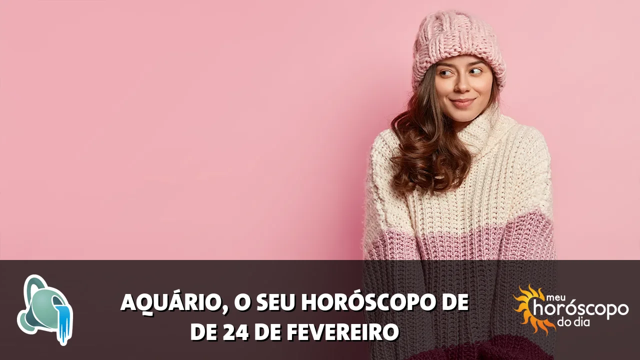 Horóscopo de Aquário de terça-feira, 24 de fevereiro de 2026
