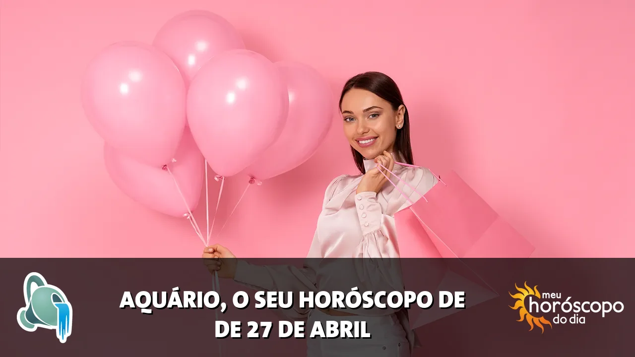 Horóscopo de Aquário de segunda-feira, 27 de abril de 2026