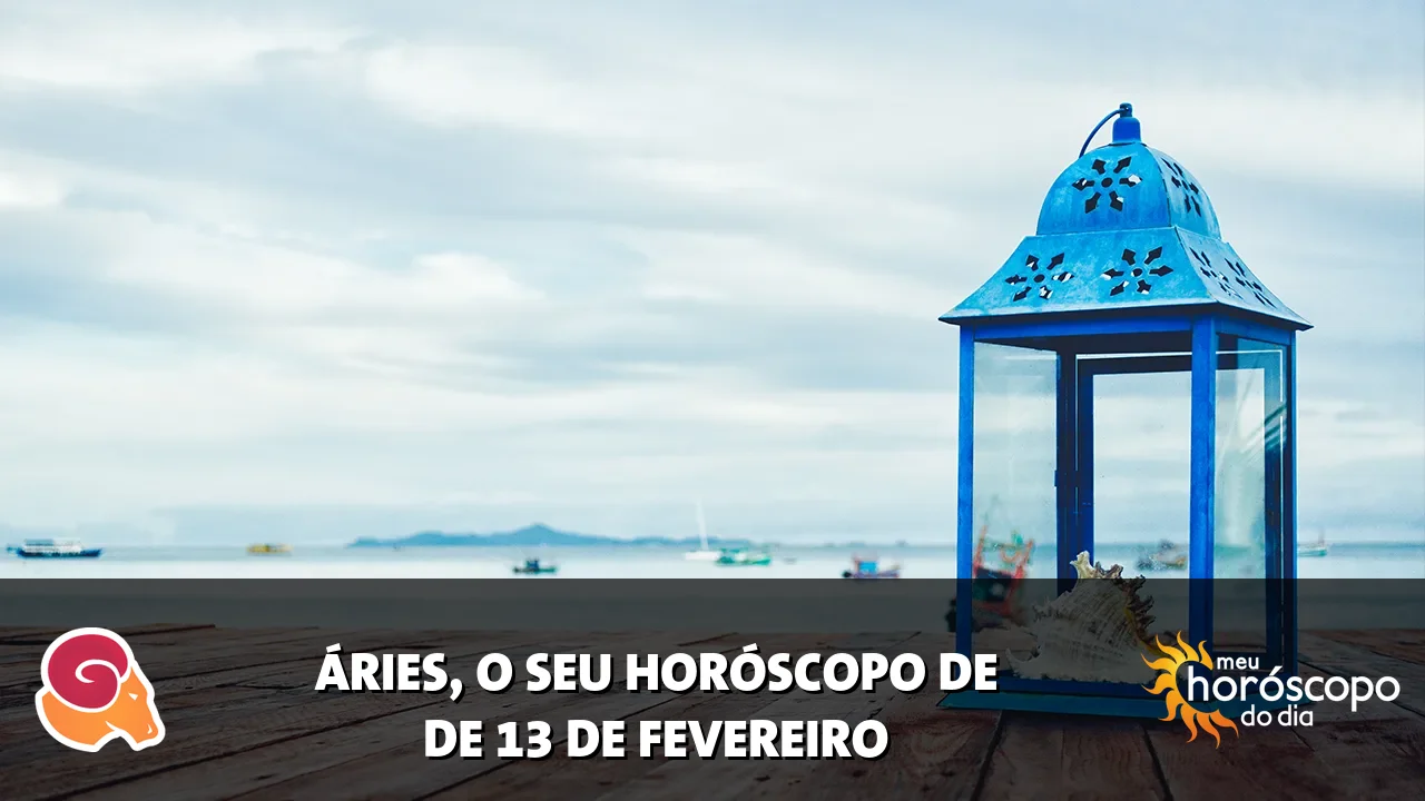 Horóscopo de Áries de sexta-feira, 13 de fevereiro de 2026