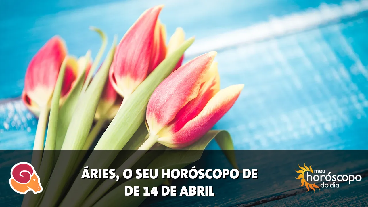 Horóscopo de Áries de terça-feira, 14 de abril de 2026