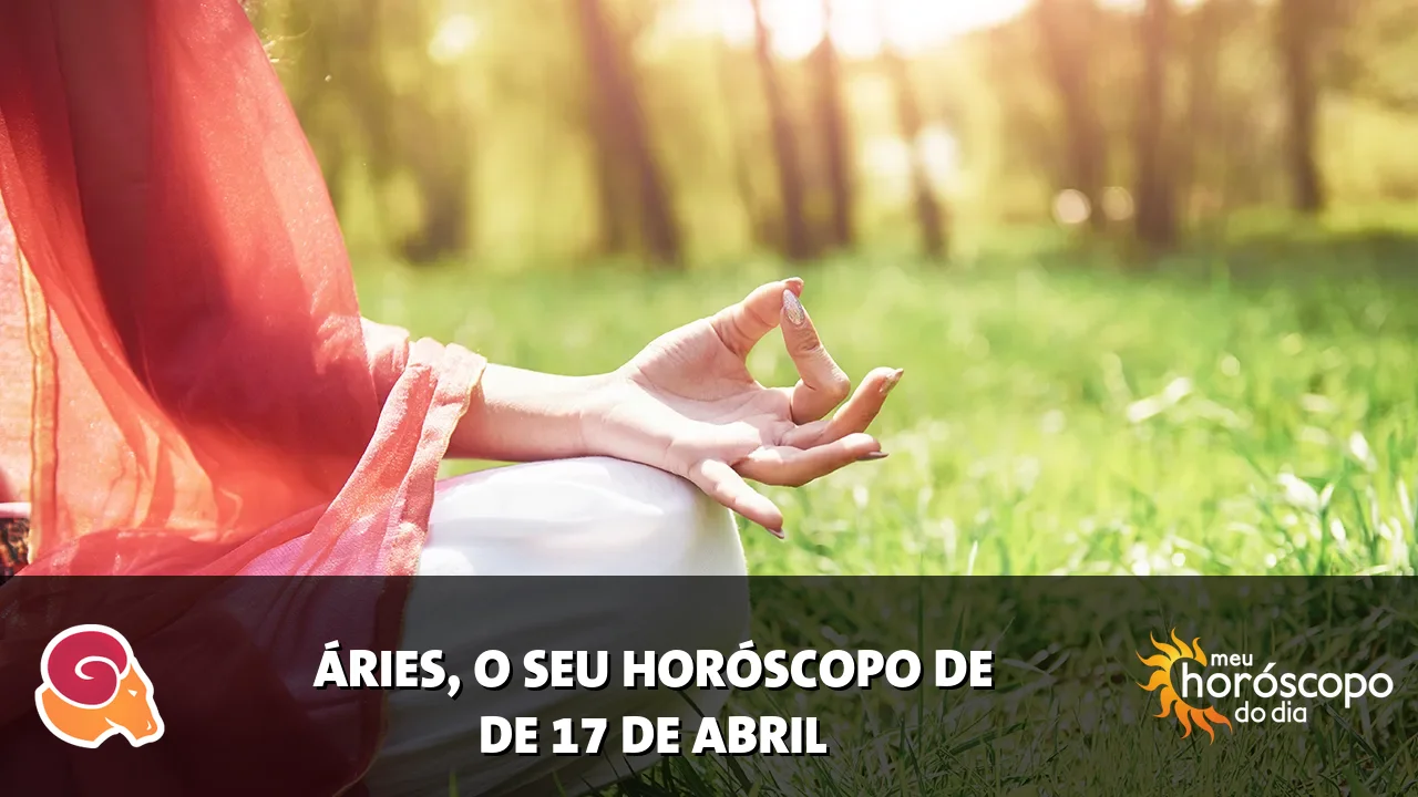 Horóscopo de Áries de sexta-feira, 17 de abril de 2026