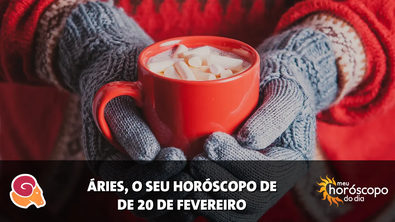 Horóscopo de Áries de sexta-feira, 20 de fevereiro de 2026