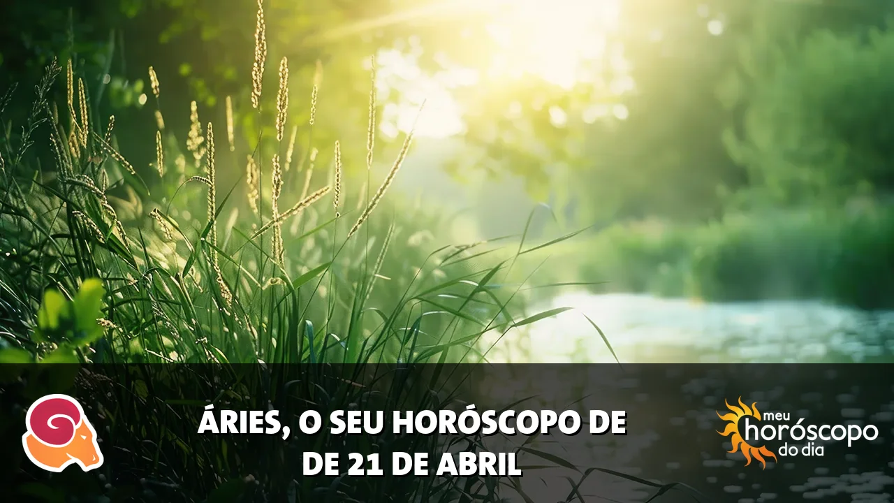 Horóscopo de Áries de terça-feira, 21 de abril de 2026
