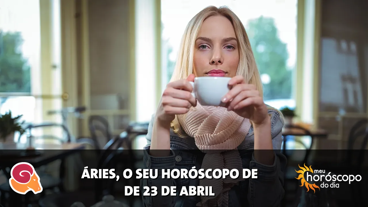 Horóscopo de Áries de quinta-feira, 23 de abril de 2026