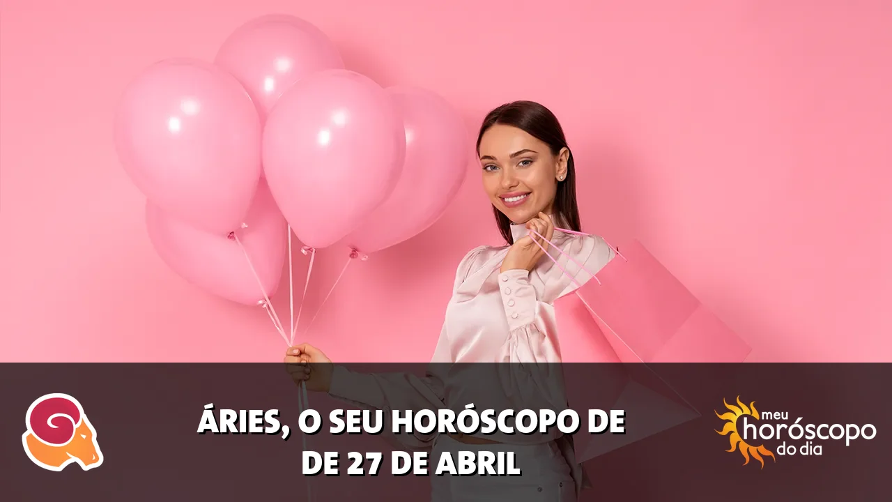 Horóscopo de Áries de segunda-feira, 27 de abril de 2026