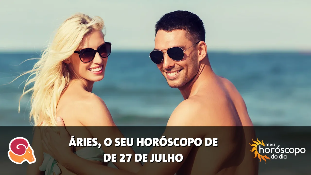 Horóscopo de Áries de segunda-feira, 27 de julho de 2026