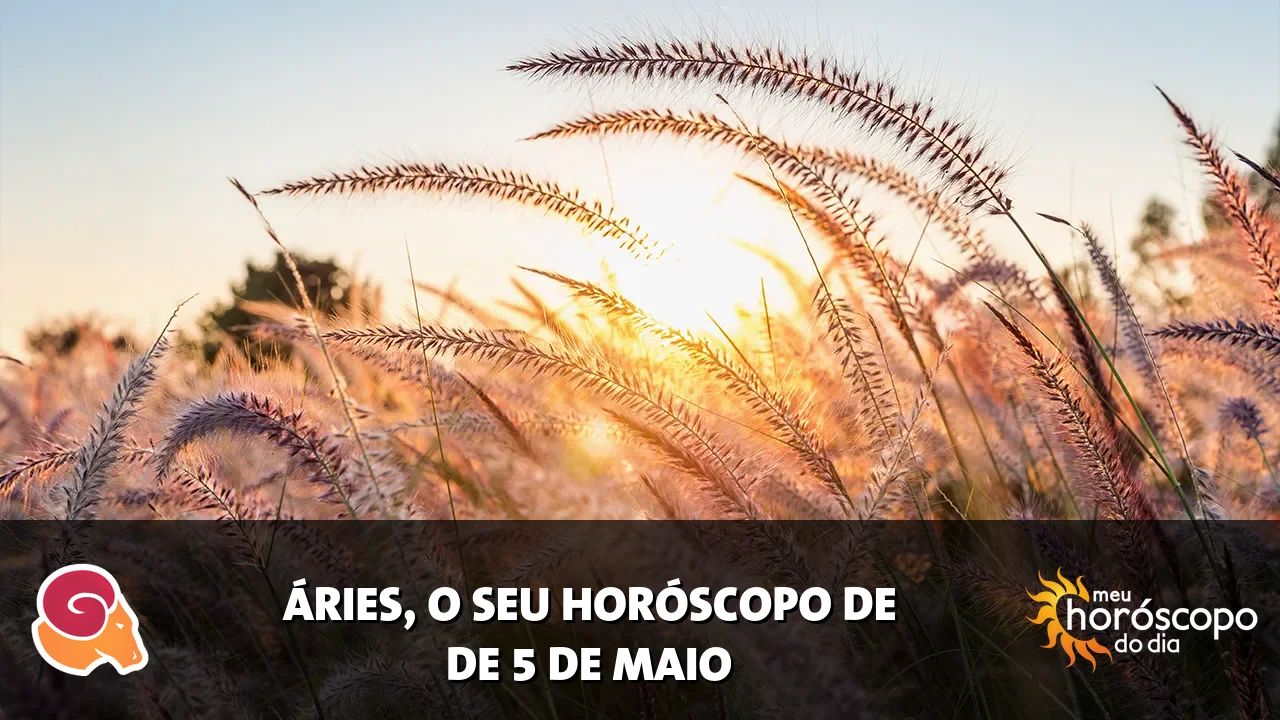 Horóscopo de Áries de terça-feira, 5 de maio de 2026