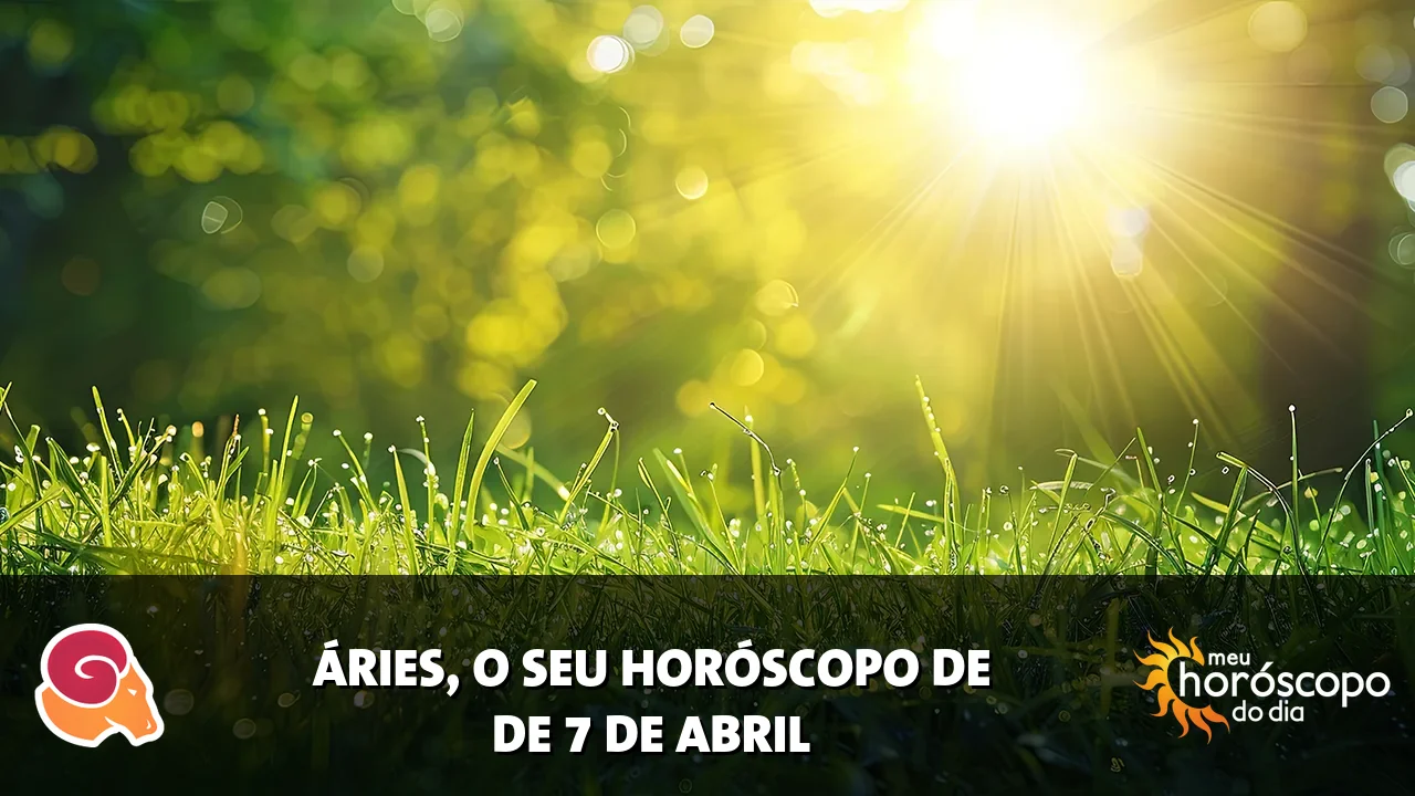 Horóscopo de Áries de terça-feira, 7 de abril de 2026