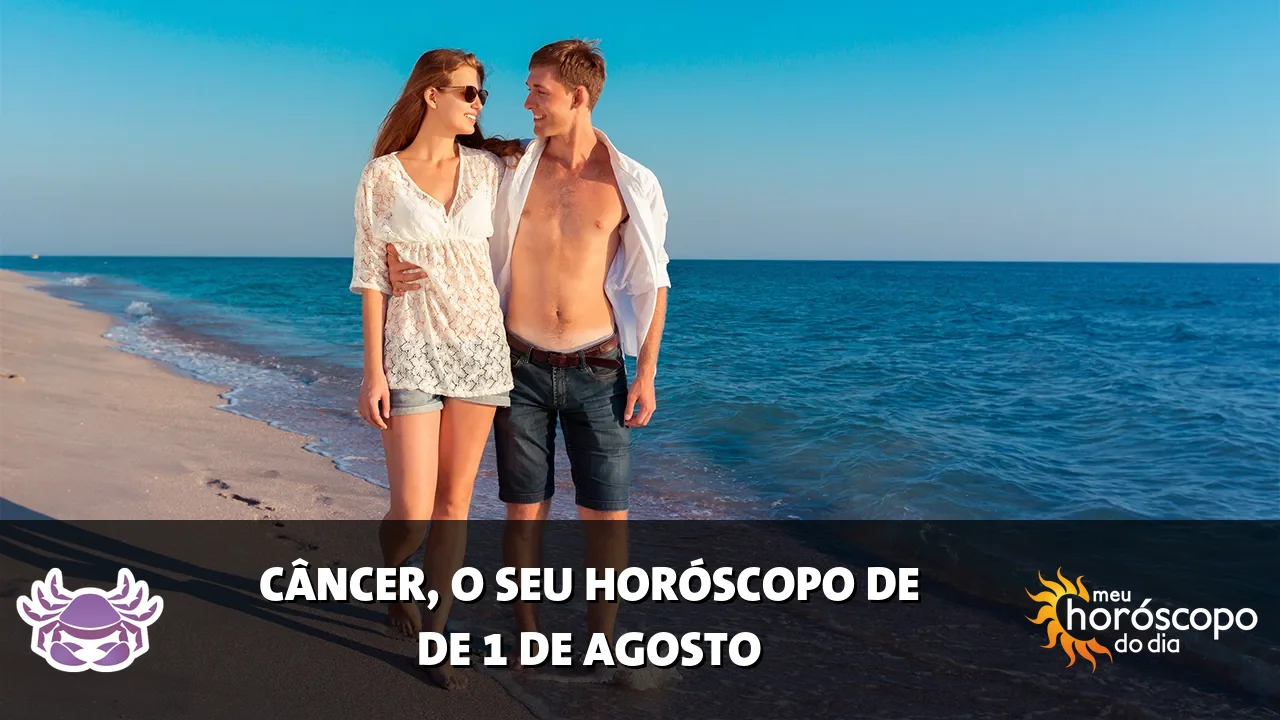 Horóscopo de Câncer de sábado, 1 de agosto de 2026