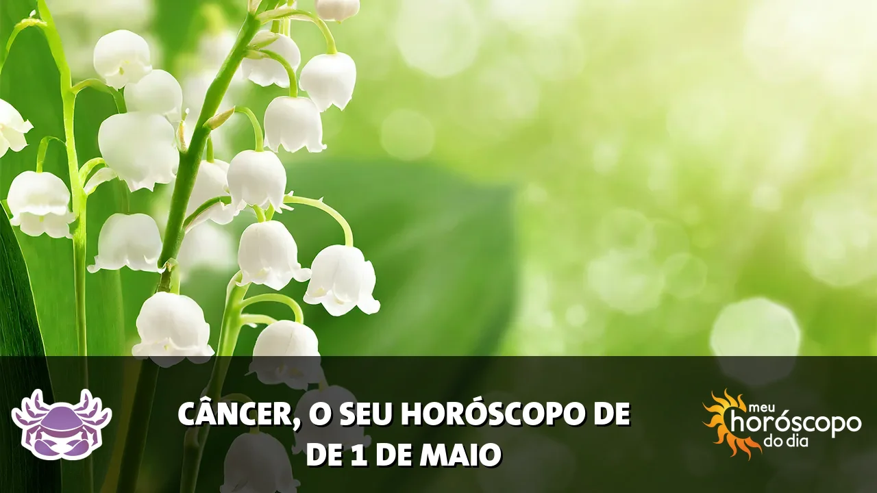Horóscopo de Câncer de sexta-feira, 1 de maio de 2026