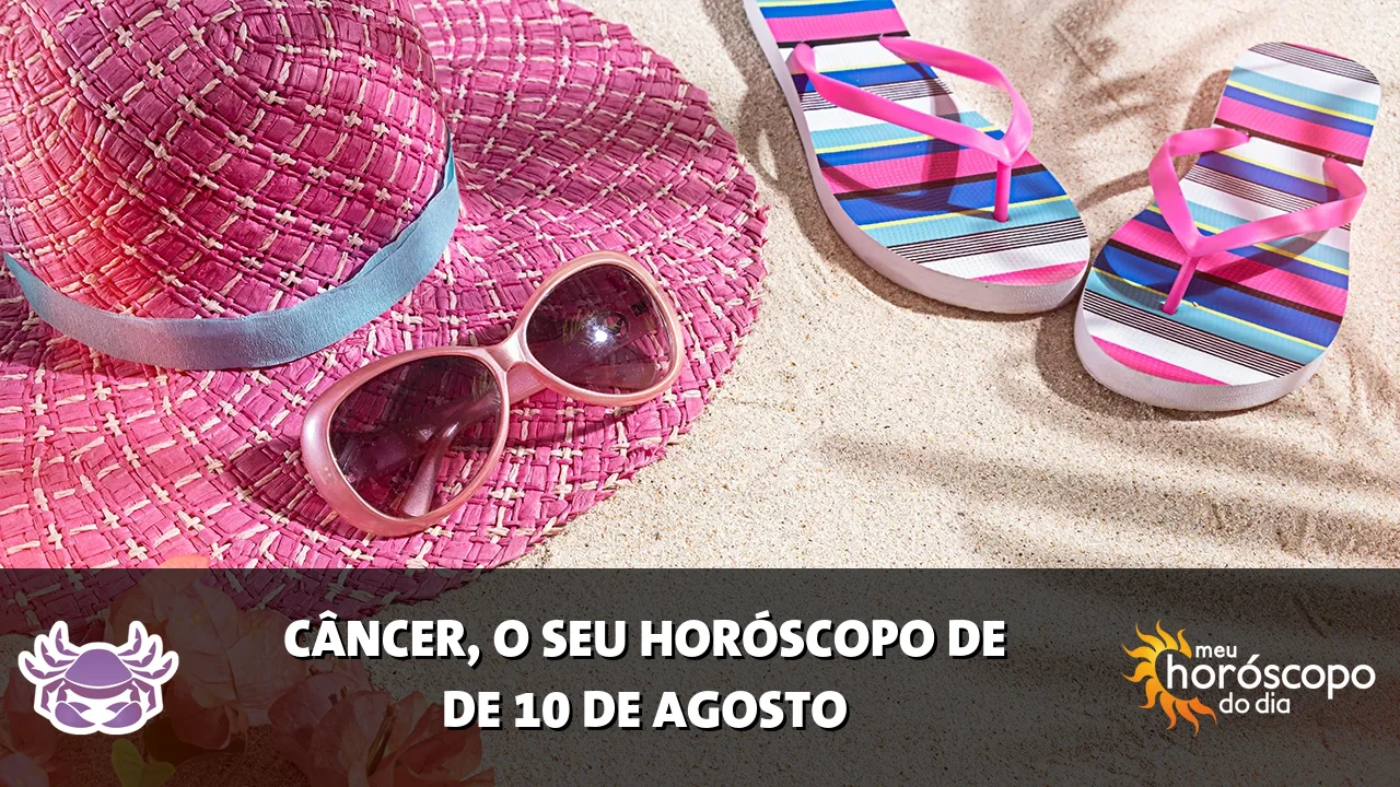 Horóscopo de Câncer de segunda-feira, 10 de agosto de 2026