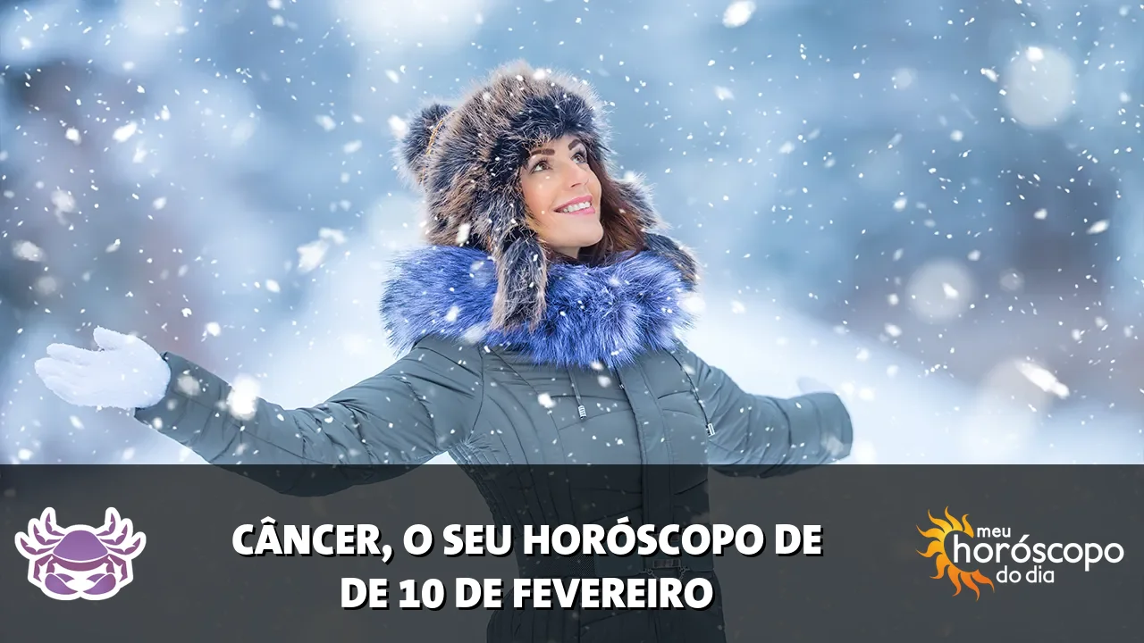 Horóscopo de Câncer de terça-feira, 10 de fevereiro de 2026