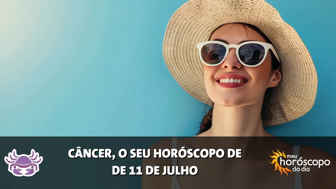 Horóscopo de Câncer de sábado, 11 de julho de 2026