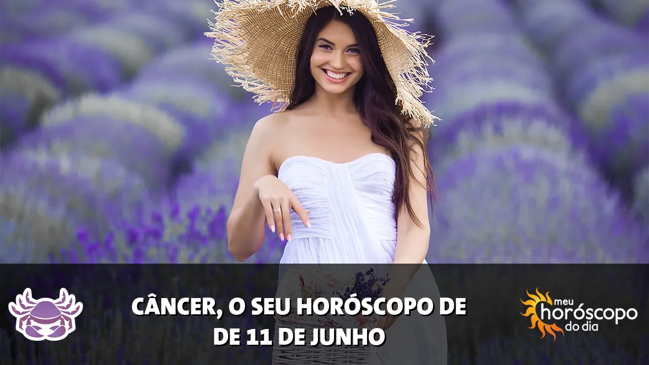 Horóscopo de Câncer de quinta-feira, 11 de junho de 2026