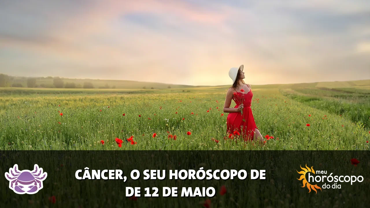 Horóscopo de Câncer de terça-feira, 12 de maio de 2026