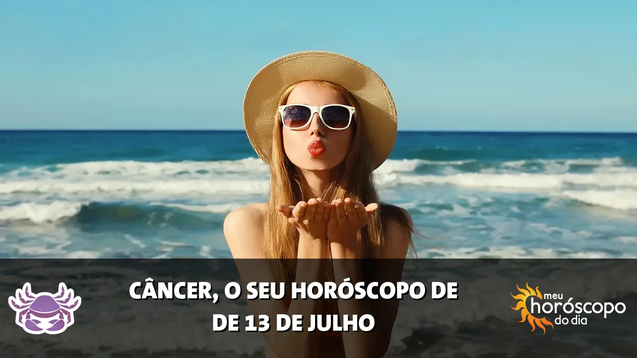 Horóscopo de Câncer de segunda-feira, 13 de julho de 2026