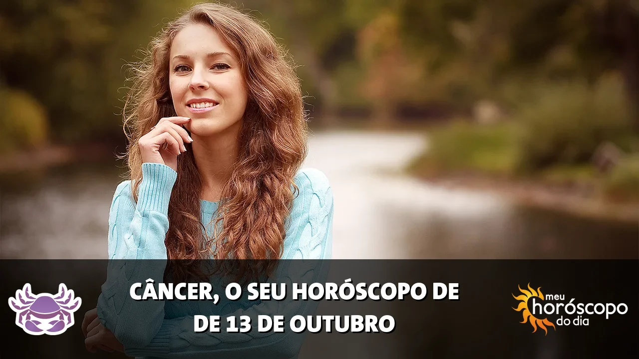 Horóscopo de Câncer de terça-feira, 13 de outubro de 2026