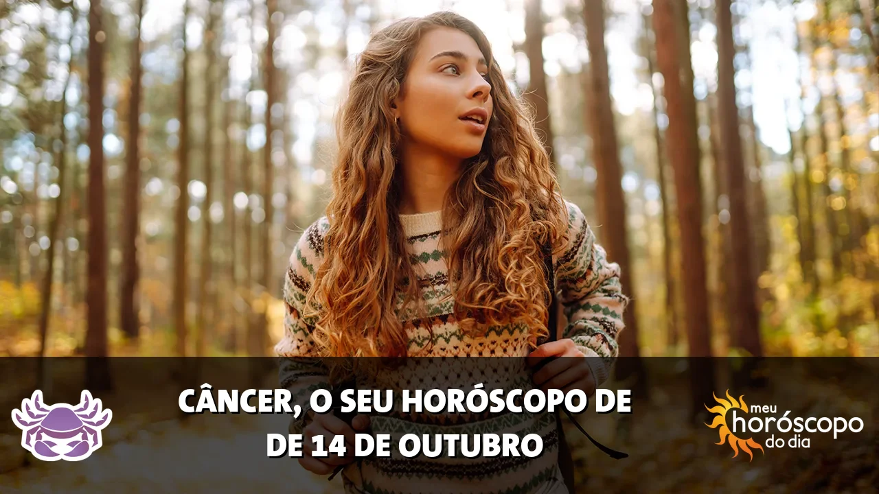 Horóscopo de Câncer de quarta-feira, 14 de outubro de 2026