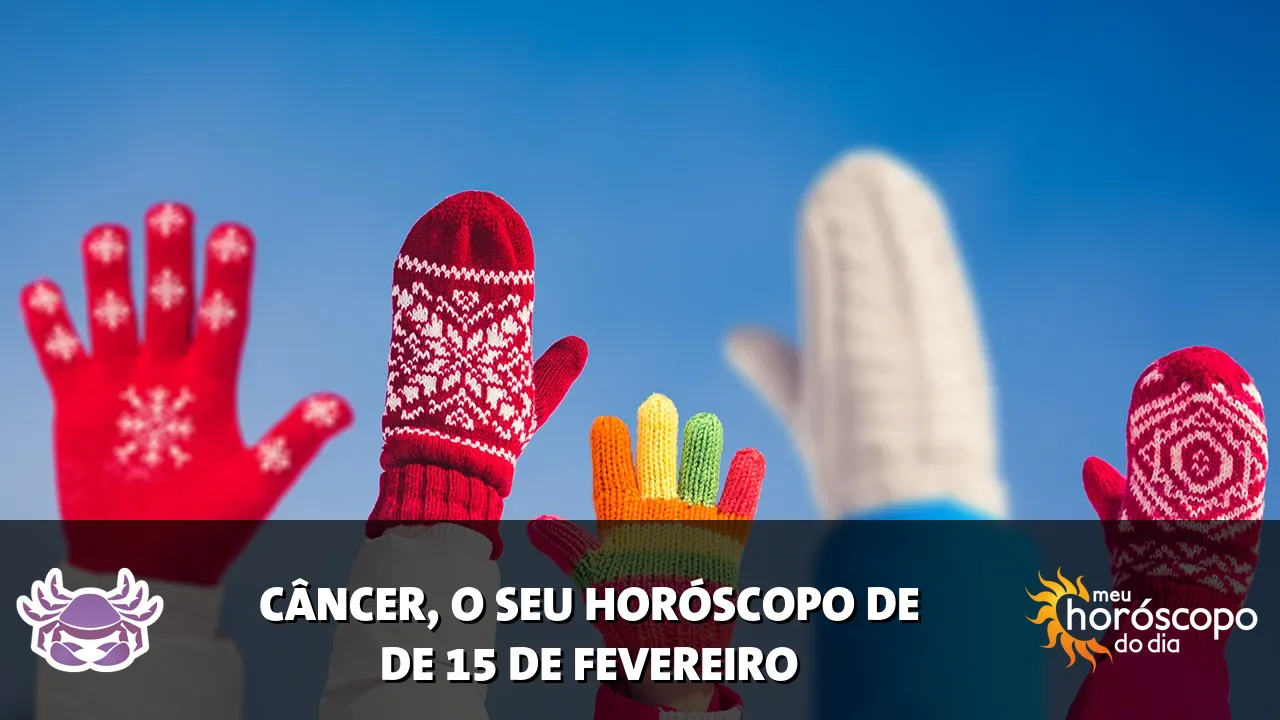 Horóscopo de Câncer de domingo, 15 de fevereiro de 2026