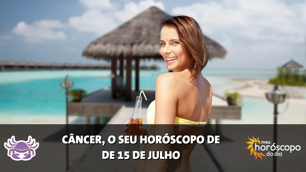 Horóscopo de Câncer de quarta-feira, 15 de julho de 2026