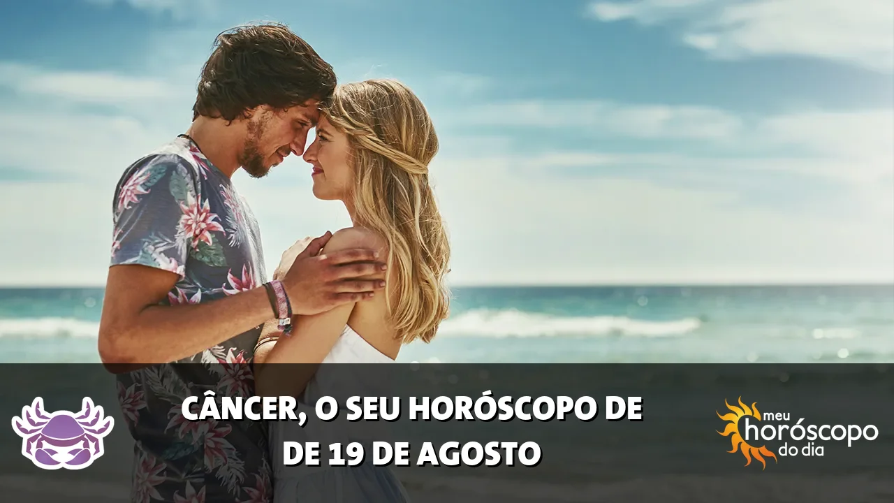 Horóscopo de Câncer de quarta-feira, 19 de agosto de 2026
