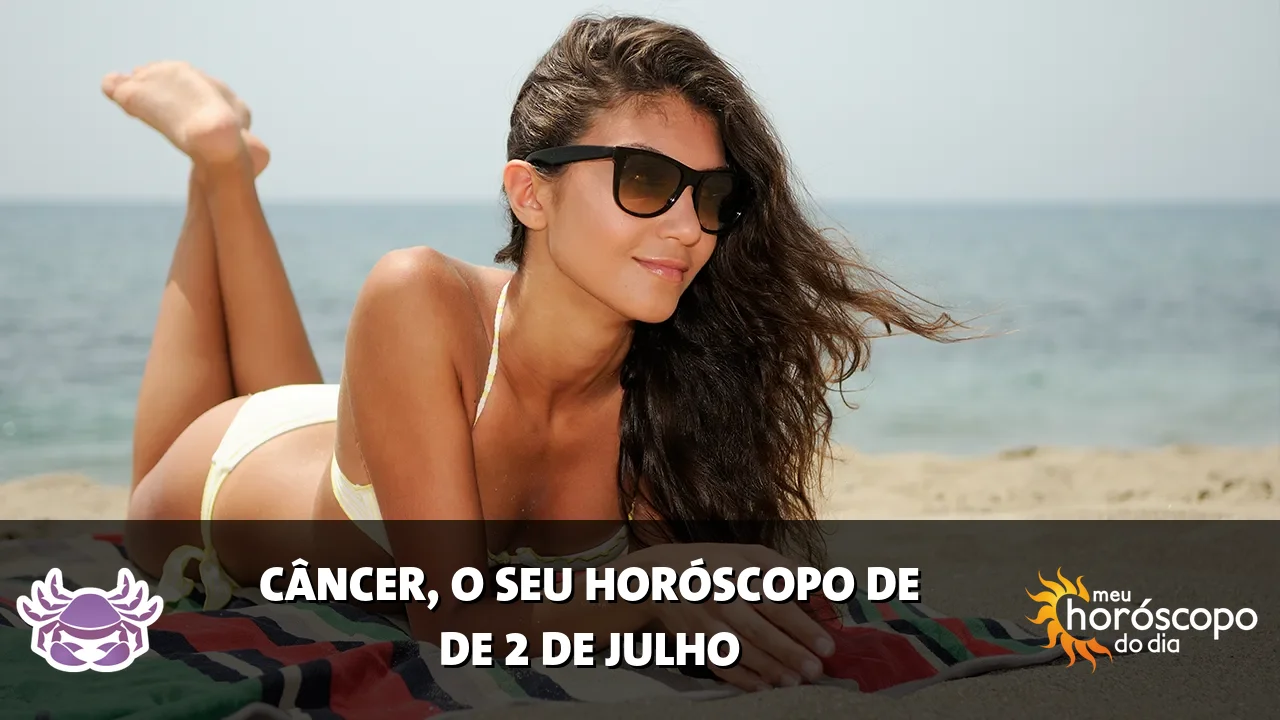 Horóscopo de Câncer de quinta-feira, 2 de julho de 2026