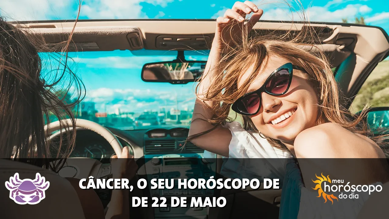 Horóscopo de Câncer de sexta-feira, 22 de maio de 2026