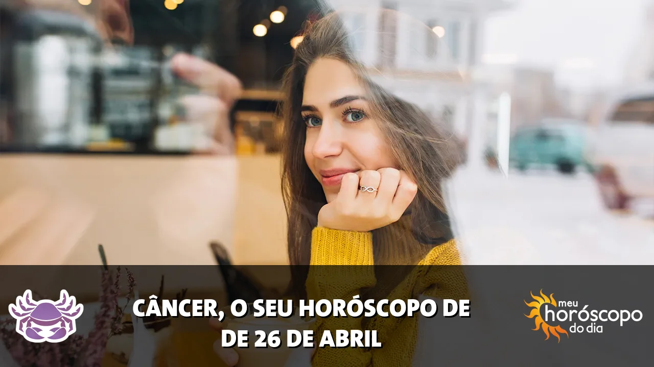 Horóscopo de Câncer de domingo, 26 de abril de 2026