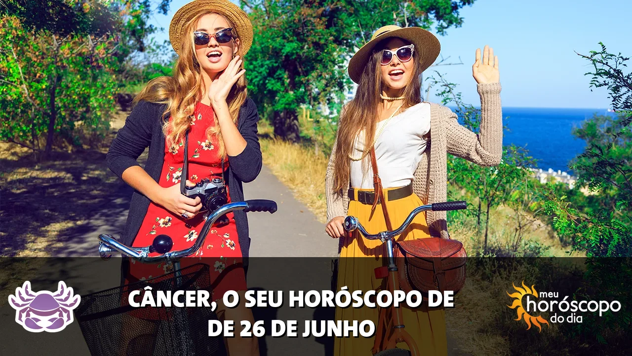 Horóscopo de Câncer de sexta-feira, 26 de junho de 2026