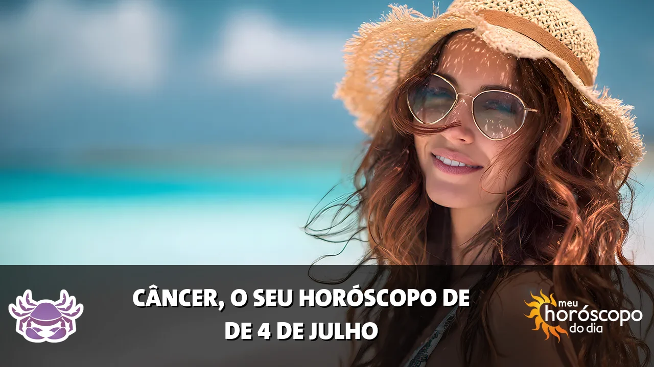 Horóscopo de Câncer de sábado, 4 de julho de 2026