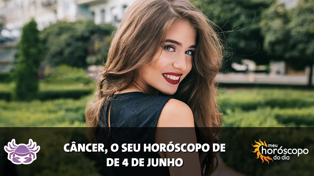 Horóscopo de Câncer de quinta-feira, 4 de junho de 2026
