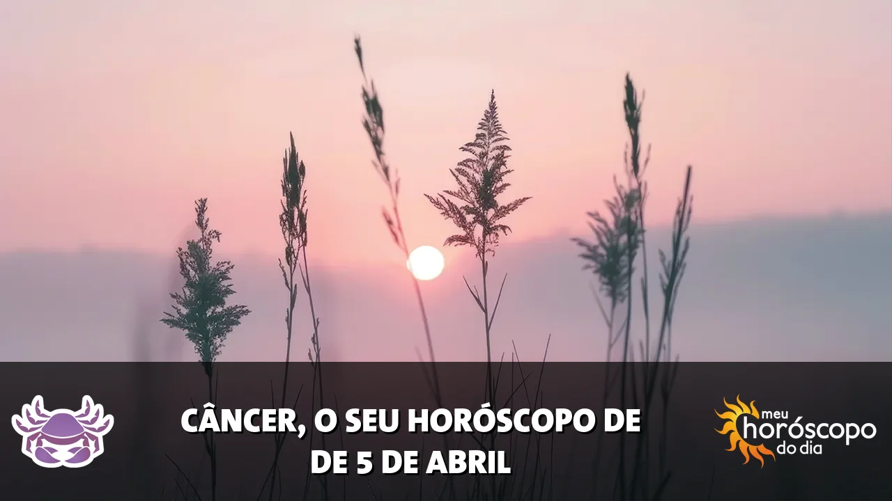 Horóscopo de Câncer de domingo, 5 de abril de 2026