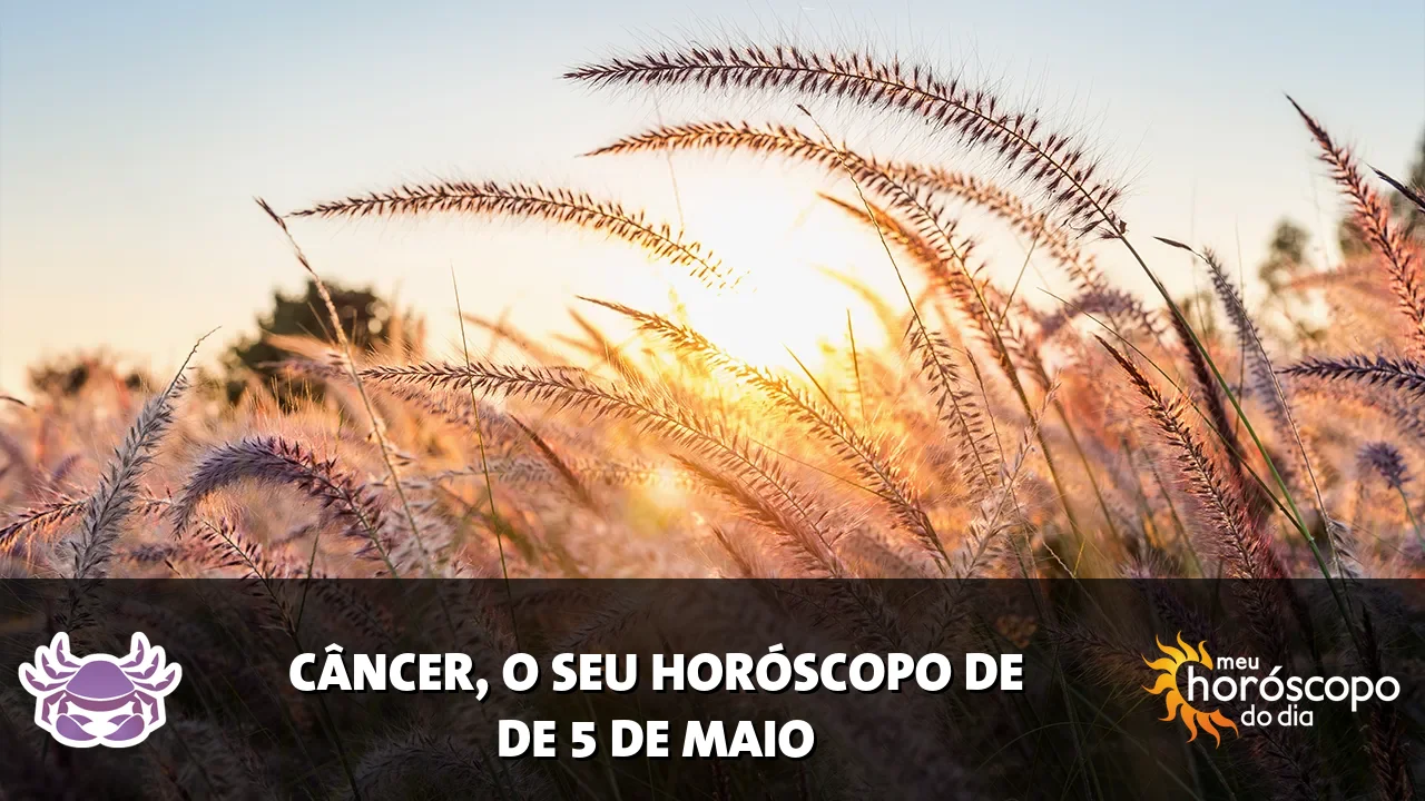 Horóscopo de Câncer de terça-feira, 5 de maio de 2026