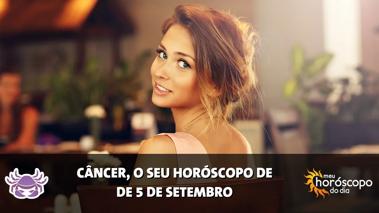 Horóscopo de Câncer de sábado, 5 de setembro de 2026