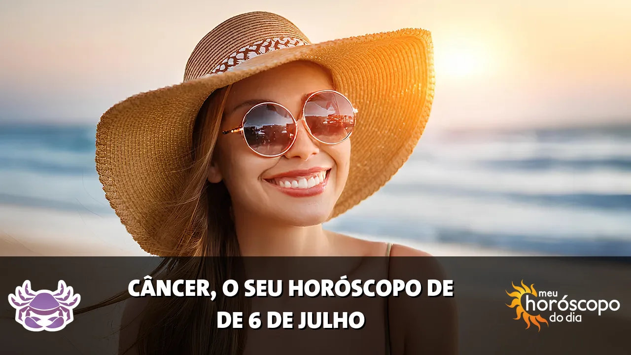 Horóscopo de Câncer de segunda-feira, 6 de julho de 2026