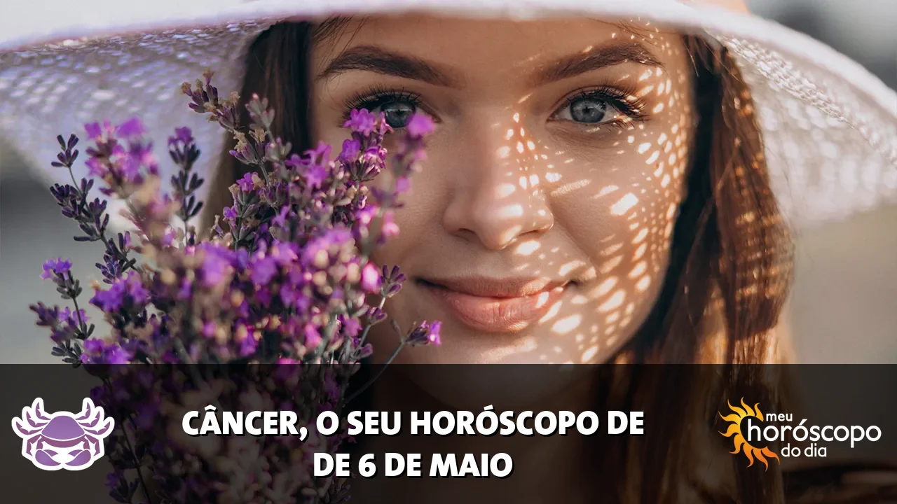 Horóscopo de Câncer de quarta-feira, 6 de maio de 2026