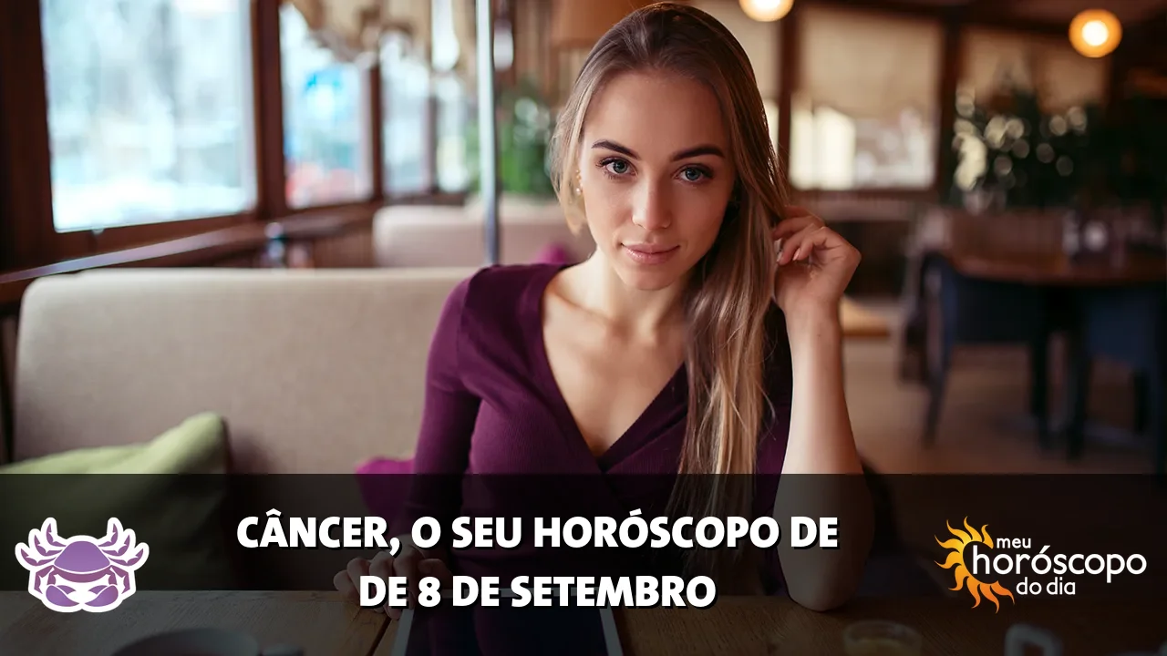 Horóscopo de Câncer de terça-feira, 8 de setembro de 2026